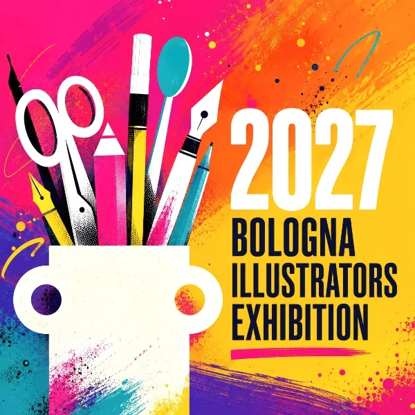 Bologna Children’s Book Fair Illustrators Exhibition 2027 | Graphic Competitions