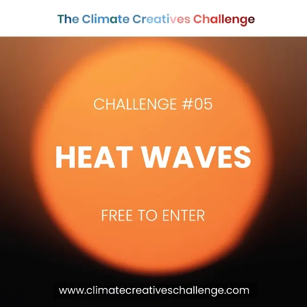 The Climate Creatives Challenge: Heat Waves Edition | Graphic Competitions