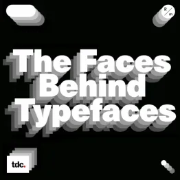 The Faces Behind Typefaces | Graphic Competitions